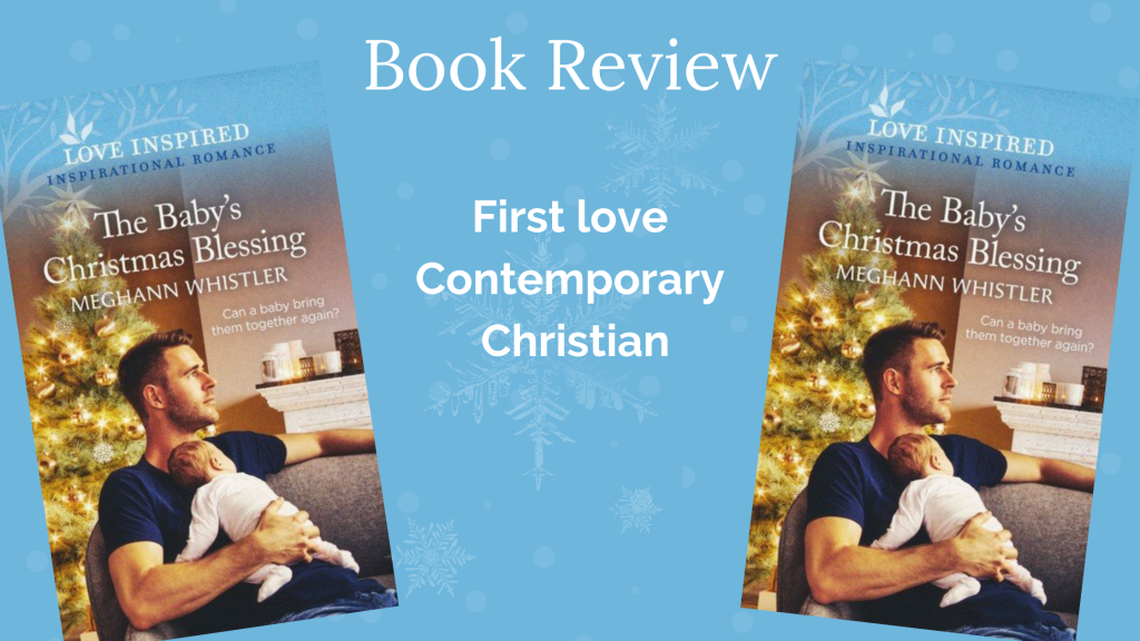 The Baby’s Christmas Blessing by Megann Whistler | Book&nbsp;Review